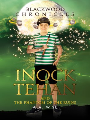 cover image of Blackwood Chronicles: Inock Tehan and the Phantom of the Ruins